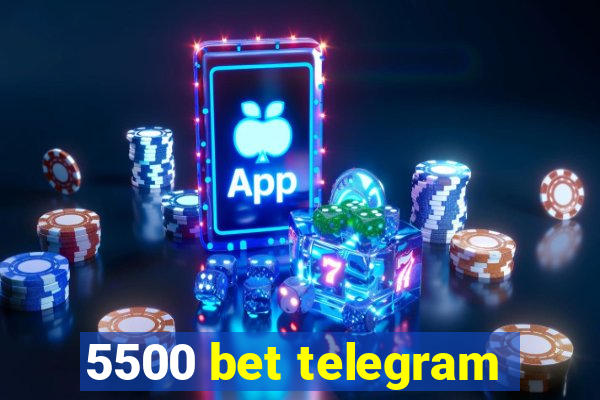 5500 bet telegram